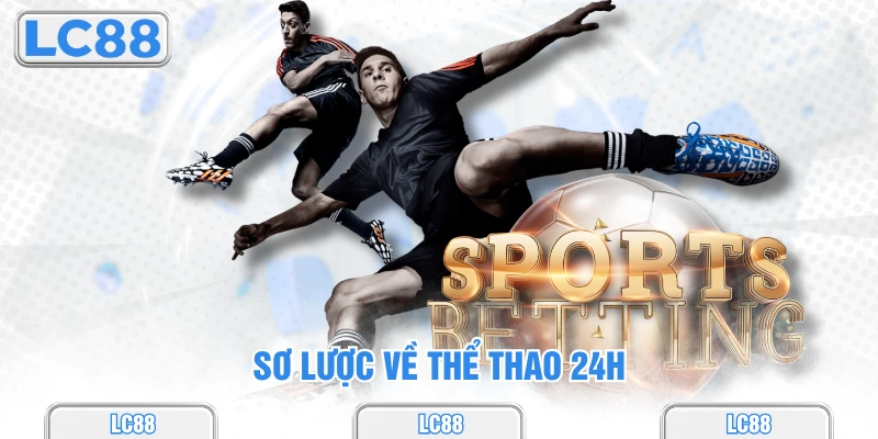 Sơ lược về thể thao 24h